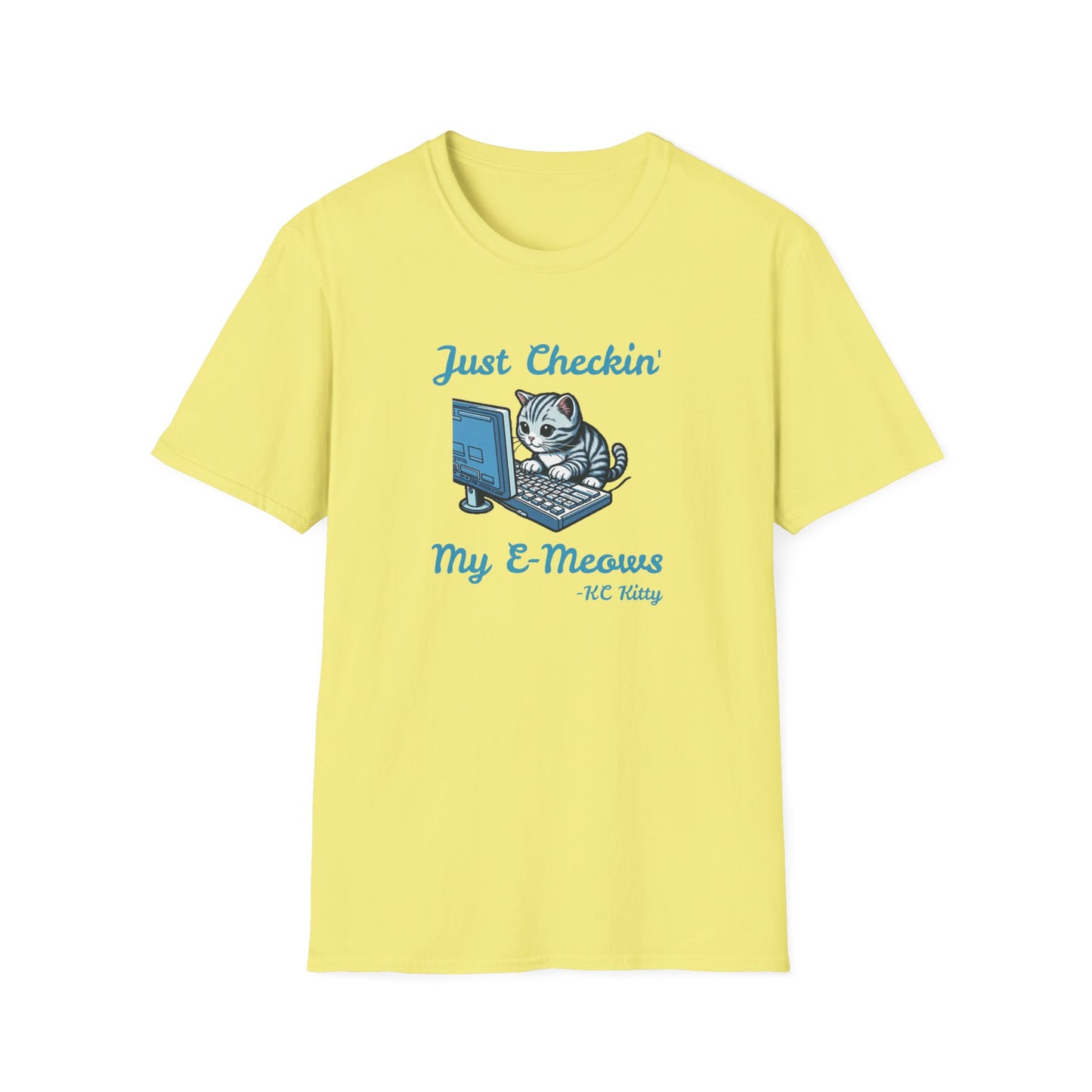 A lemon-yellow T-shirt showcases an illustration of a cat using a computer, with text above reading "Just Checkin'" and below reading "My E-Meows - KC Kitty." Perfect for cat lovers, this KC Inspirations "Just Checking My E-Meows - KC Kitty T-Shirt" combines playful charm with nerdy feline fun.